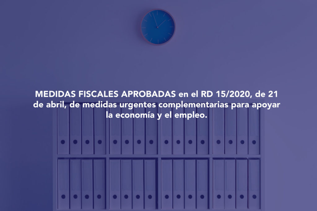La AEAT ha publicado una NOTA sobre Real Decreto-ley 15/2020, de 21 de abril, de medidas urgentes complementarias para apoyar la economía y el empleo. (BOE 22 de abril).