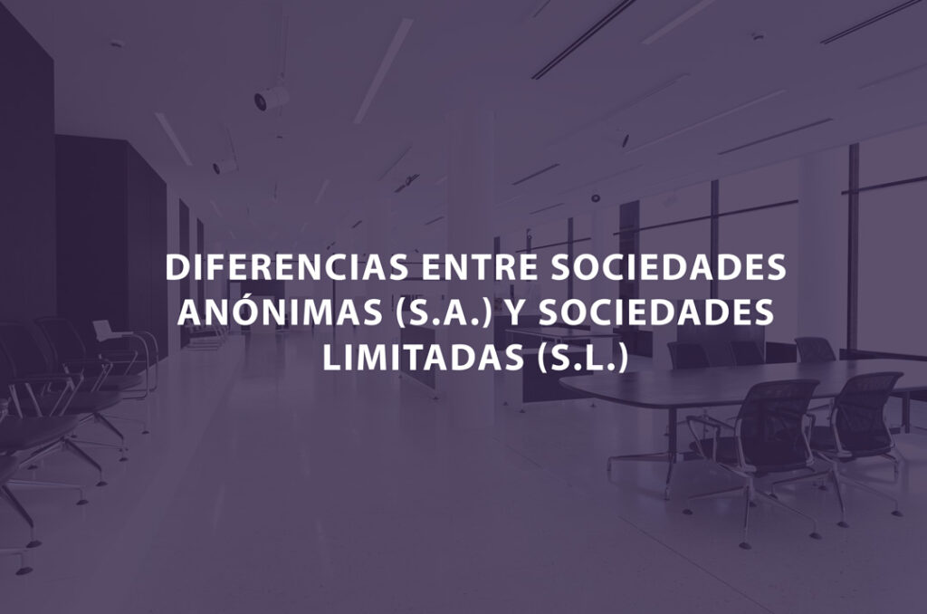 ¿Qué diferencias hay entre una S.L. y una S.A.?